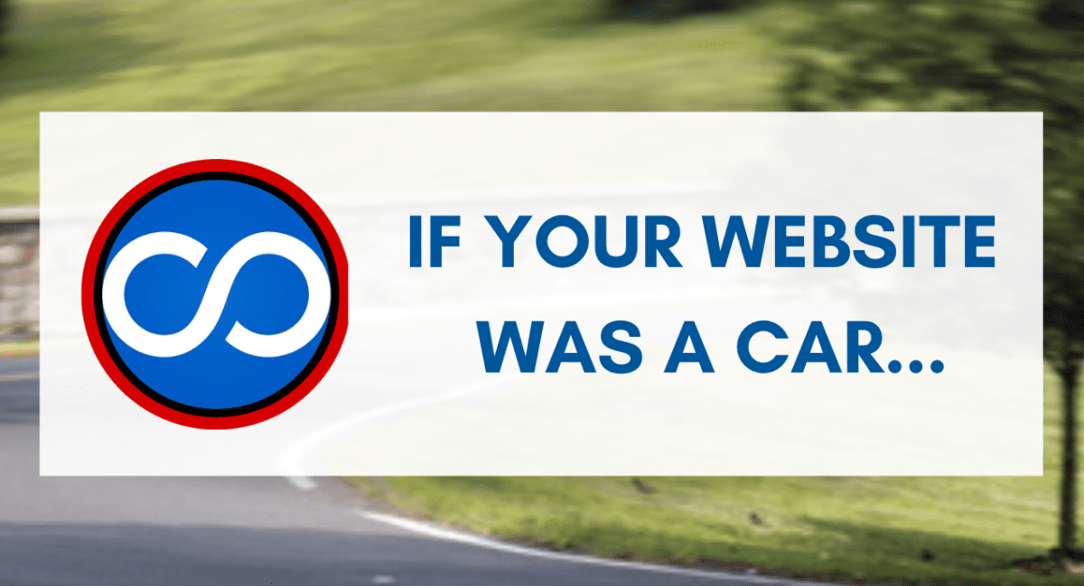 Your Website is like a Car…